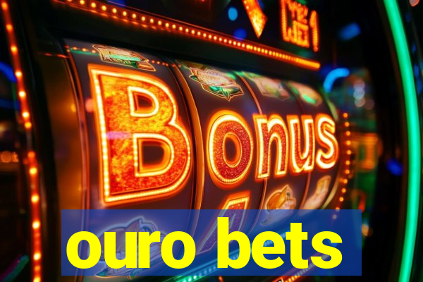 ouro bets