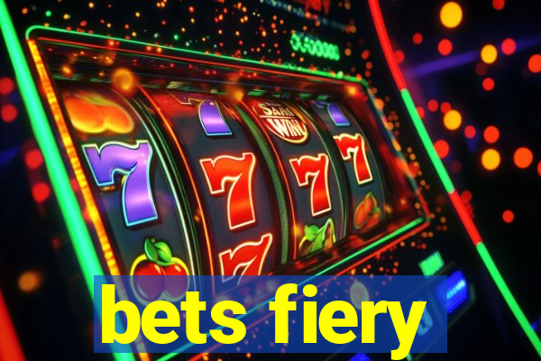 bets fiery