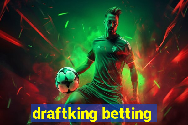 draftking betting