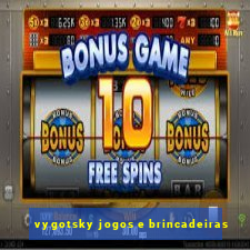 vygotsky jogos e brincadeiras