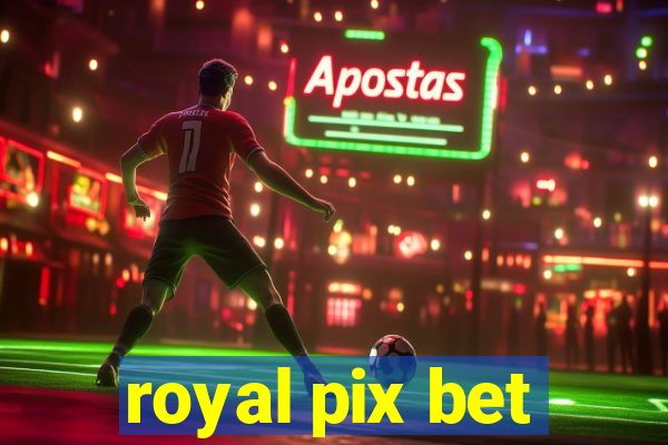 royal pix bet