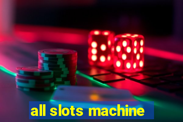 all slots machine