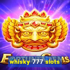 whisky 777 slots