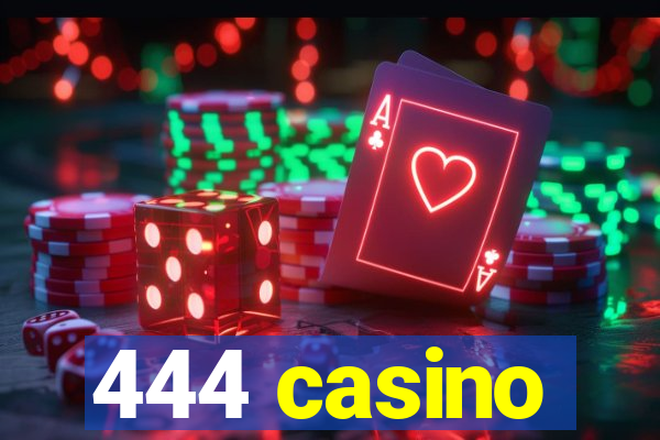 444 casino