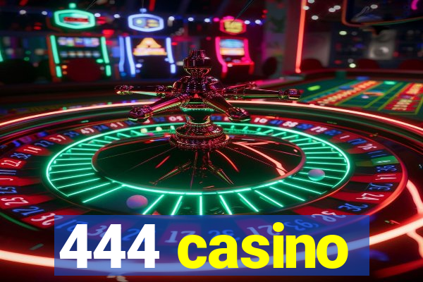 444 casino