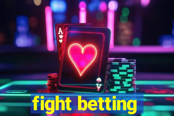 fight betting