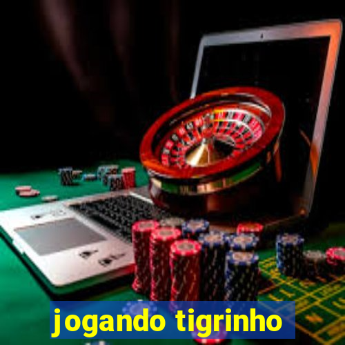 jogando tigrinho