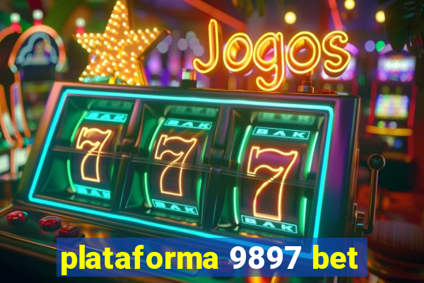 plataforma 9897 bet