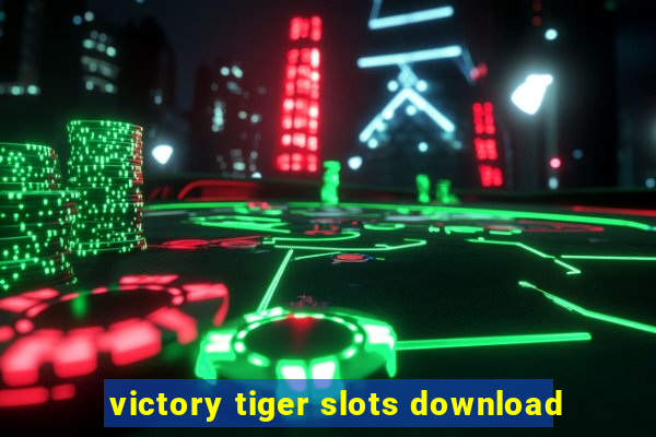 victory tiger slots download