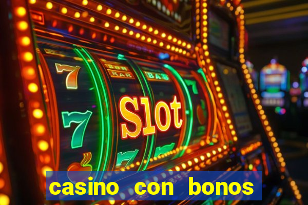 casino con bonos sin deposito