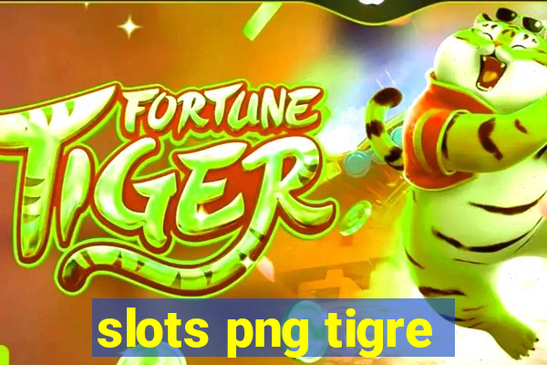 slots png tigre