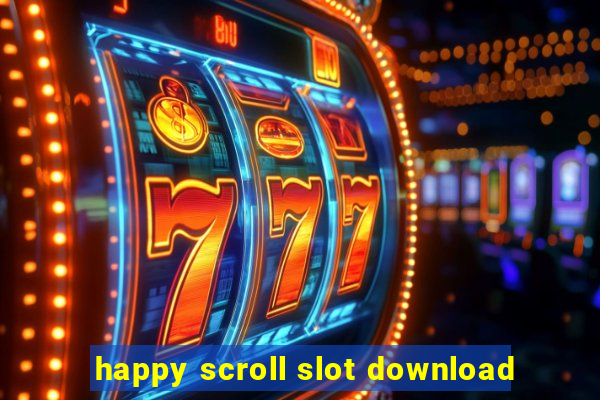 happy scroll slot download