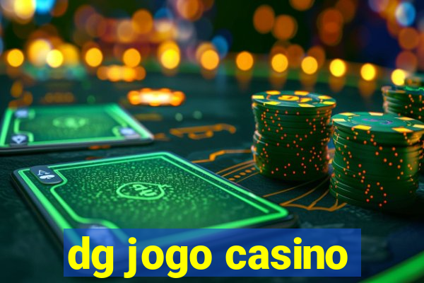 dg jogo casino