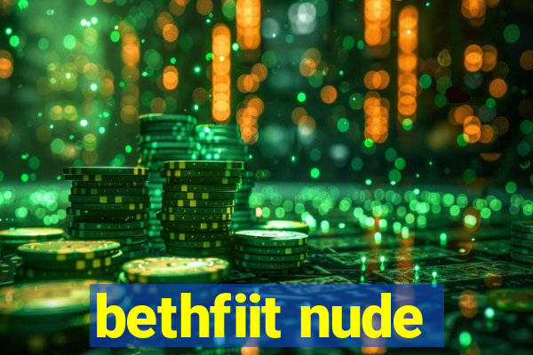 bethfiit nude