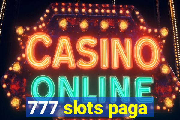 777 slots paga