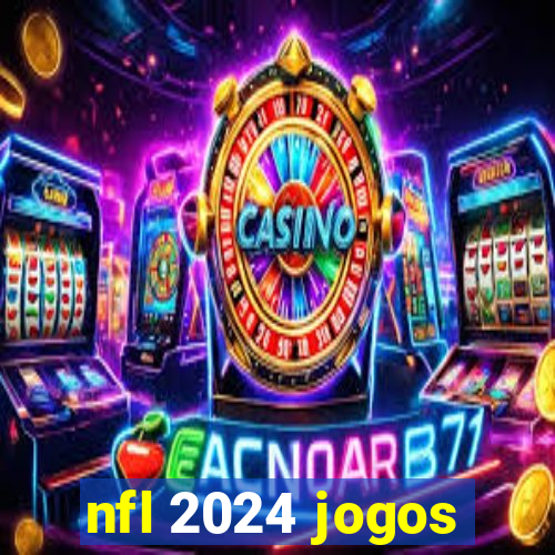 nfl 2024 jogos