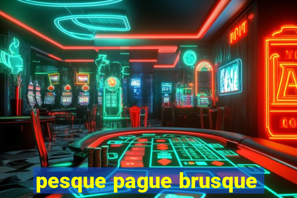 pesque pague brusque