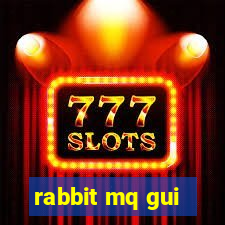 rabbit mq gui