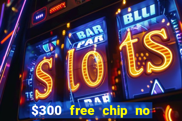 $300 free chip no deposit casino canada