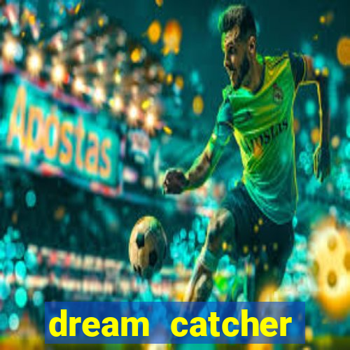 dream catcher casino strategy