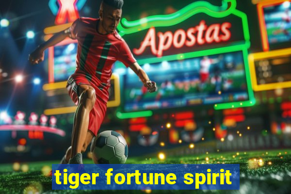 tiger fortune spirit