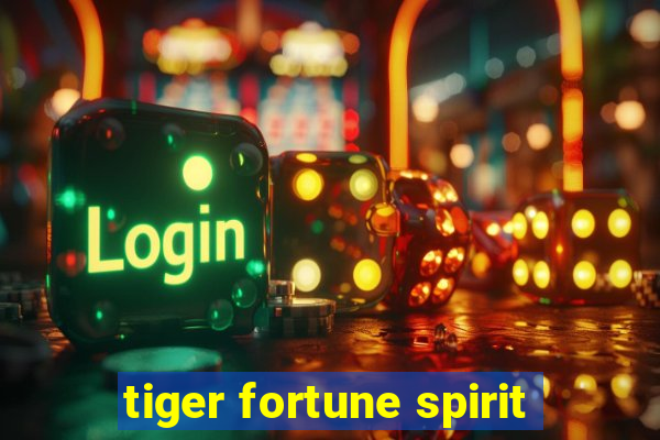 tiger fortune spirit