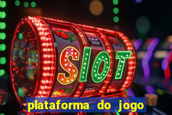 plataforma do jogo do tigrinho chinesa