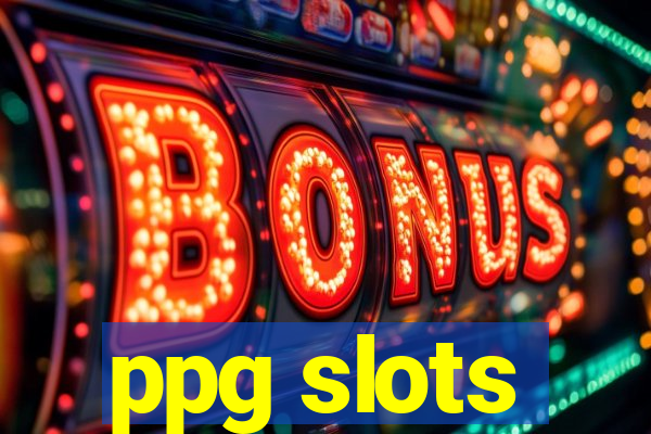 ppg slots