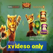 xvideso only