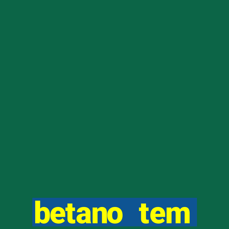 betano tem pagamento antecipado