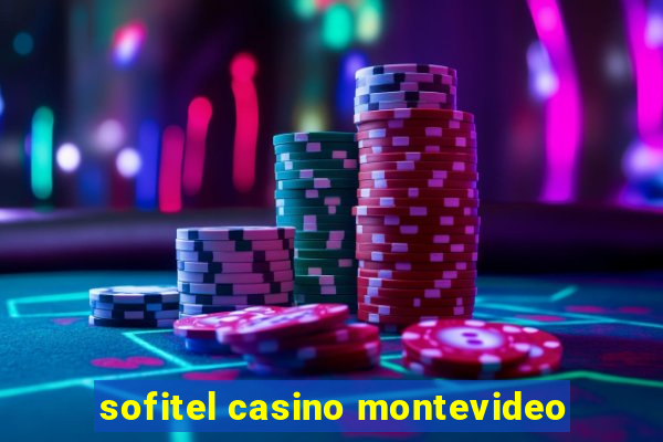 sofitel casino montevideo