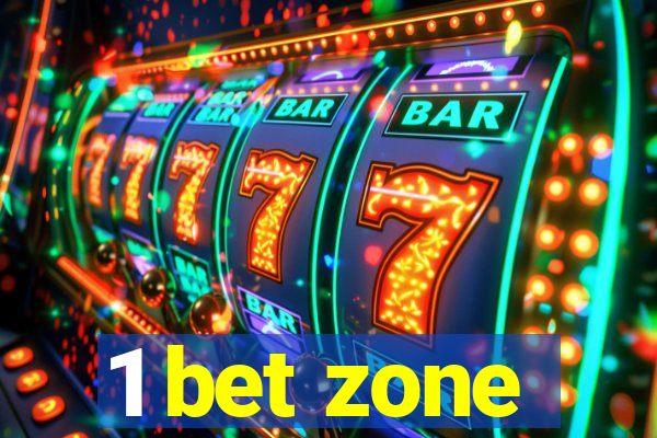 1 bet zone