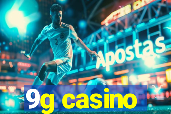 9g casino