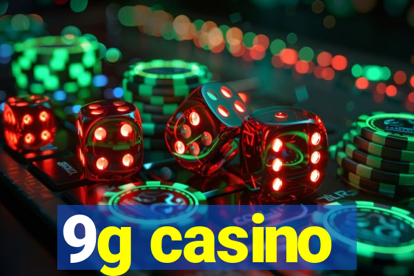 9g casino