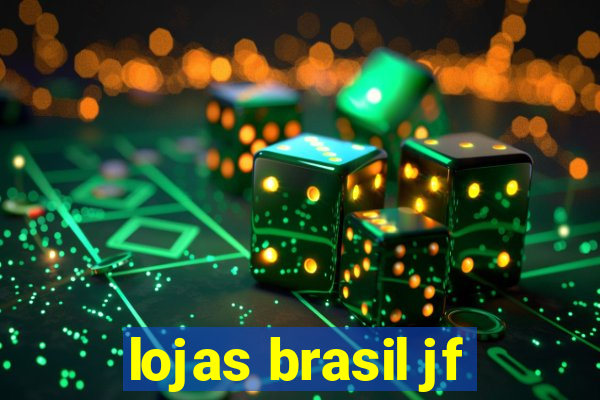 lojas brasil jf