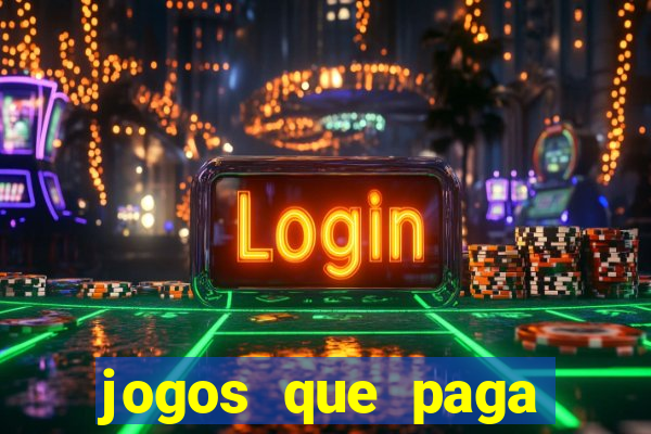 jogos que paga dinheiro na hora