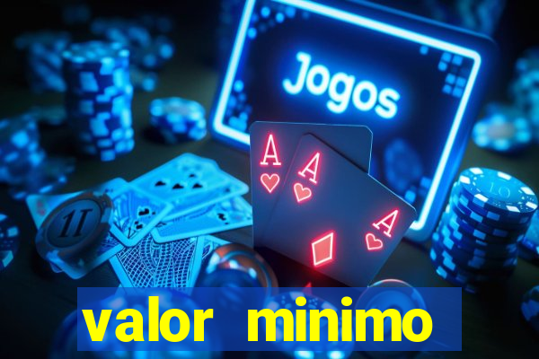 valor minimo estrela bet