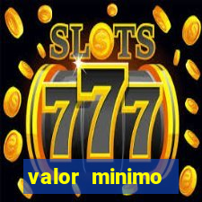 valor minimo estrela bet