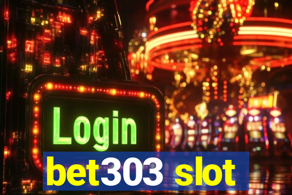 bet303 slot