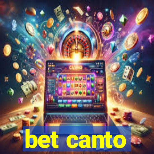 bet canto