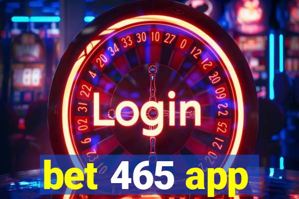 bet 465 app