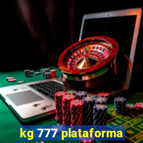 kg 777 plataforma