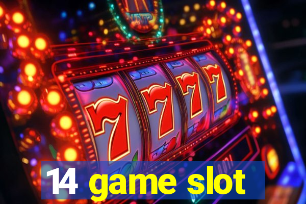 14 game slot