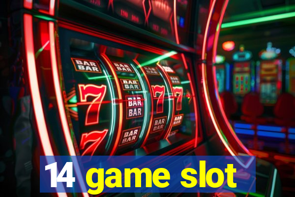 14 game slot