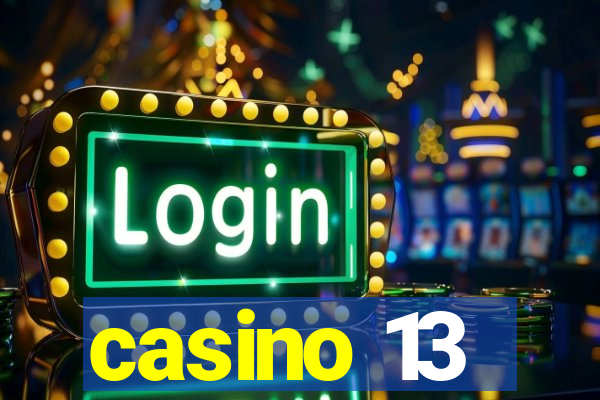 casino 13