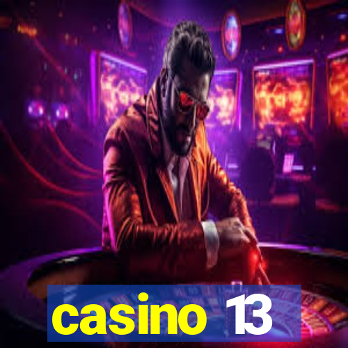 casino 13