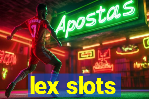 lex slots