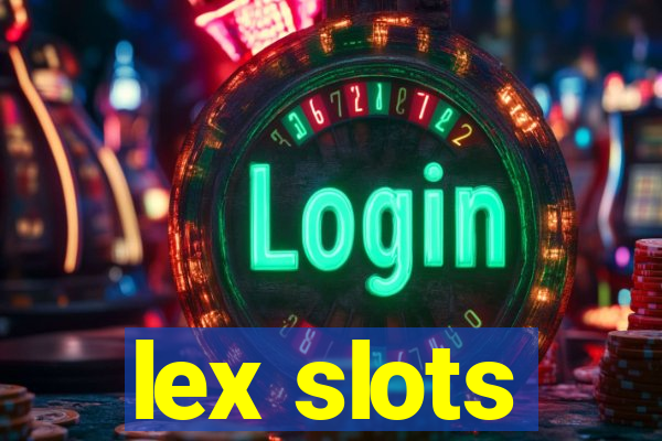 lex slots