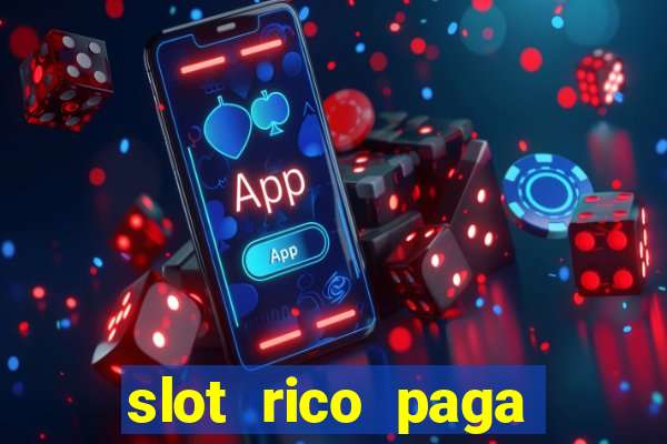 slot rico paga mesmo reclame aqui