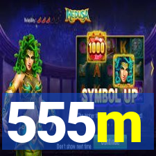 555m